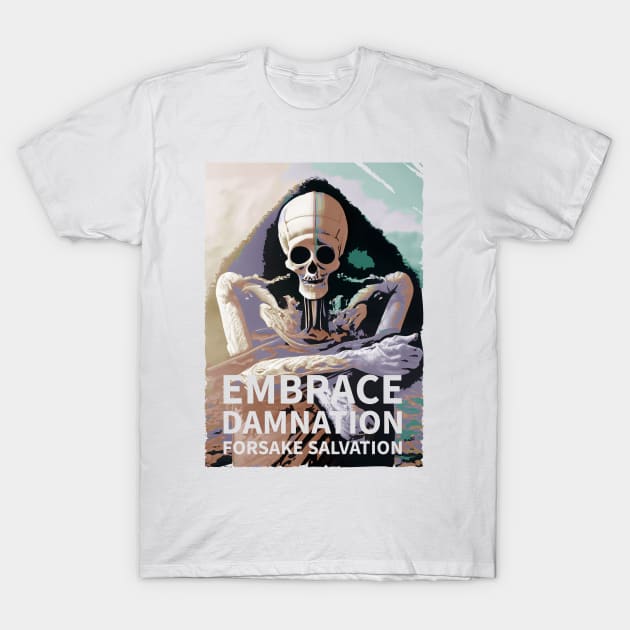 Fasbytes Horror Embrace damnation, forsake salvation. T-Shirt by FasBytes